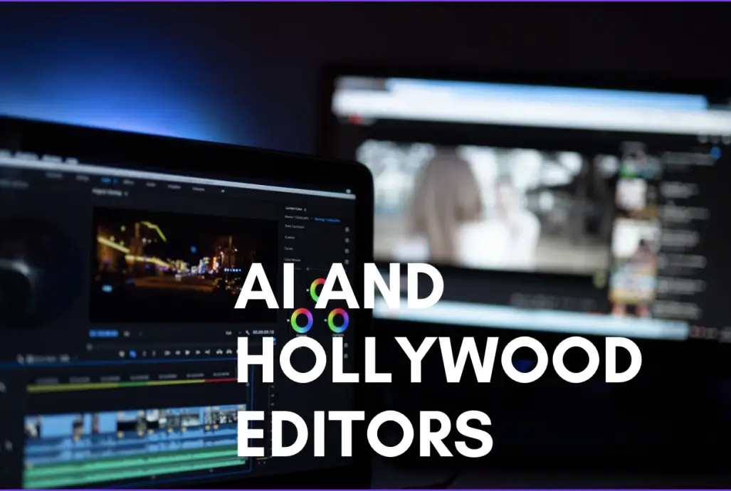 AI and Hollywood Editors